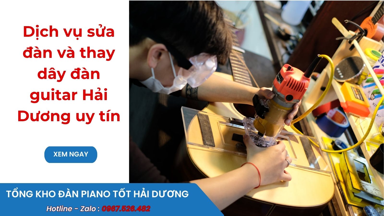 Dịch vụ sửa đàn và thay dây đàn guitar Hải Dương uy tín
